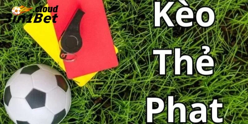 Kèo thẻ phạt là gì